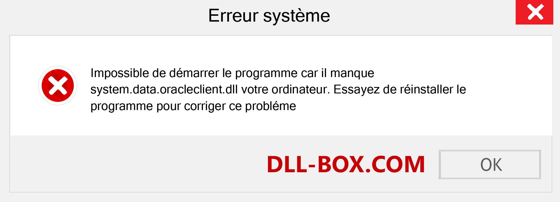 Le fichier system.data.oracleclient.dll est manquant ?. Télécharger pour Windows 7, 8, 10 - Correction de l'erreur manquante system.data.oracleclient dll sur Windows, photos, images